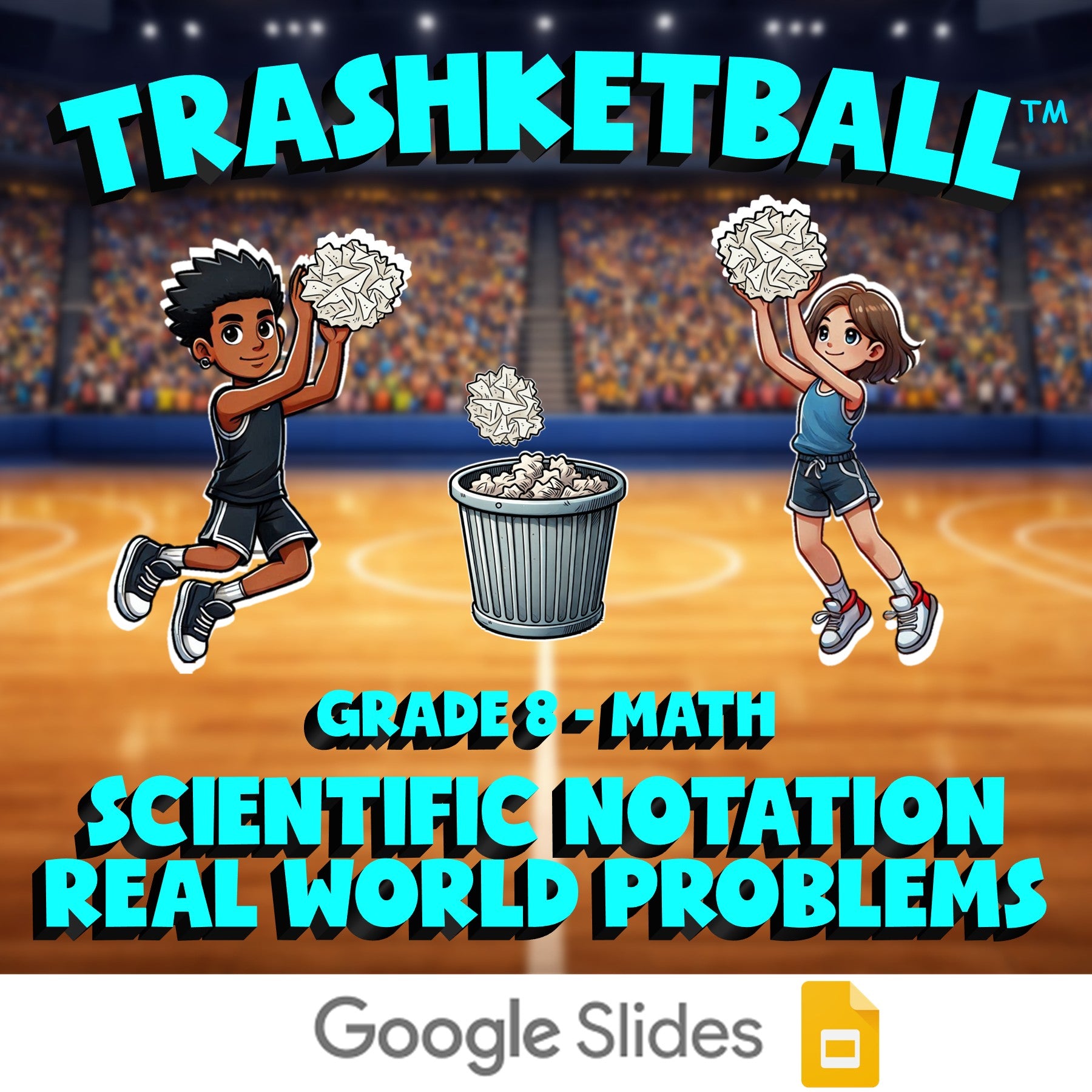 Scientific Notation Real World Problems TRASHKETBALL Math Game - No Prep Grade 8