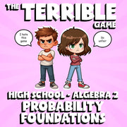 Probability Foundations THE TERRIBLE GAME - No Prep Algebra 2 Math Review