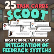 Integration of Feedback Systems SCOOT TASK CARDS Science Game - AP Biology