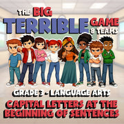Capital Letters at the Beginning of Sentences BIG TERRIBLE GAME - Grade 3 ELA