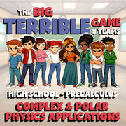 Complex & Polar Physics Applications BIG TERRIBLE GAME - PreCalculus Math Review