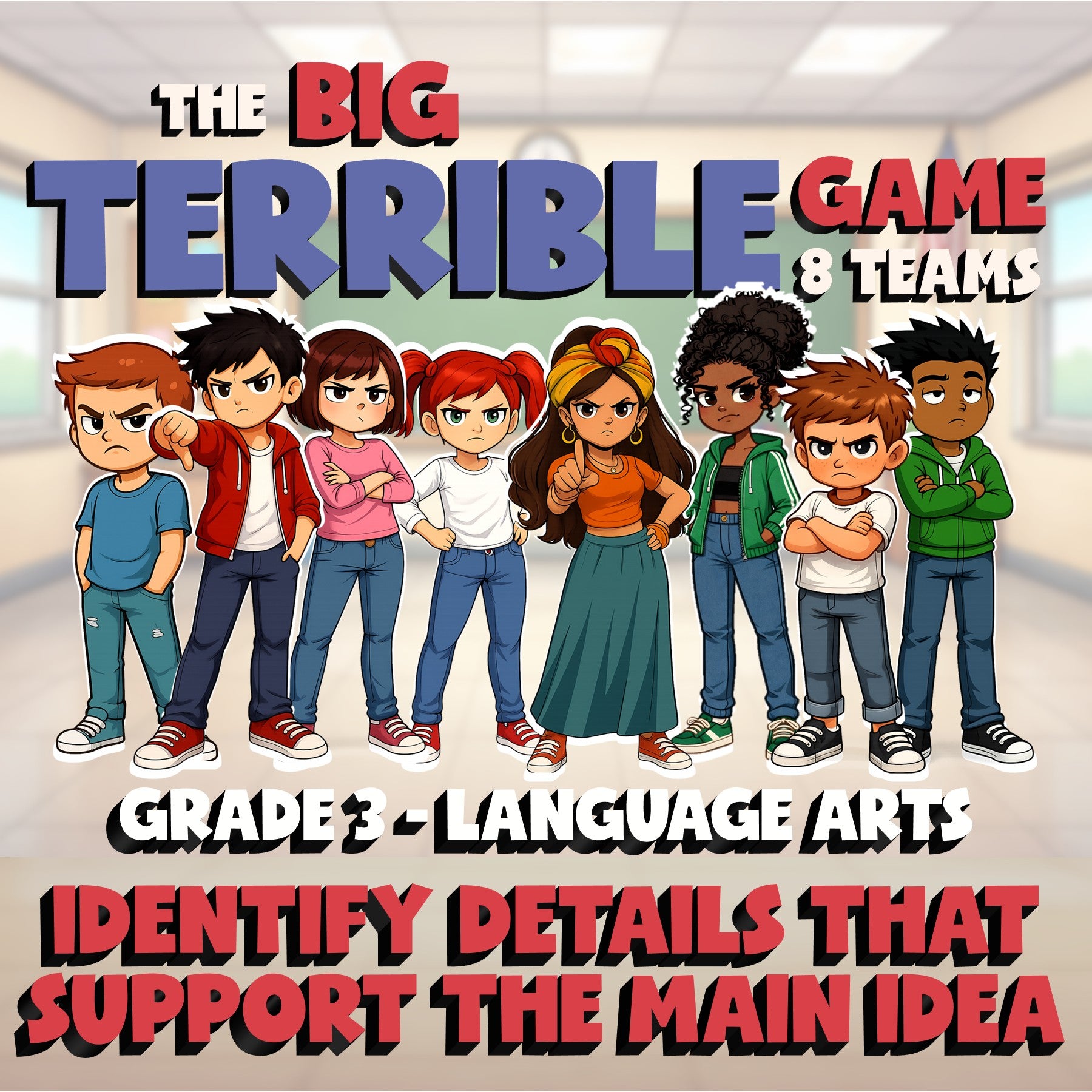 Identify Details That Support the Main Idea BIG TERRIBLE GAME - Grade 3 ELA