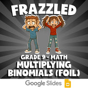 Multiplying Binomials (FOIL) FRAZZLED Math Game - No Prep Grade 9 Review