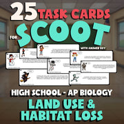 Land Use & Habitat Loss SCOOT TASK CARDS Science Game - No Prep AP Biology