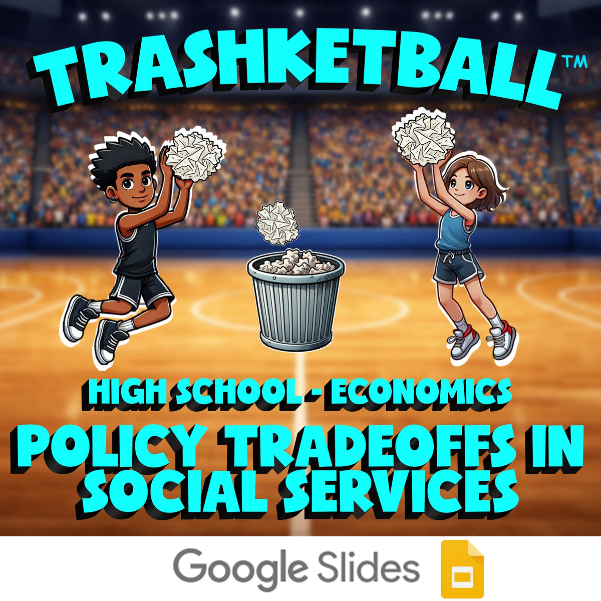 Policy Tradeoffs in Social Services TRASHKETBALL Economics Game - No Prep Review