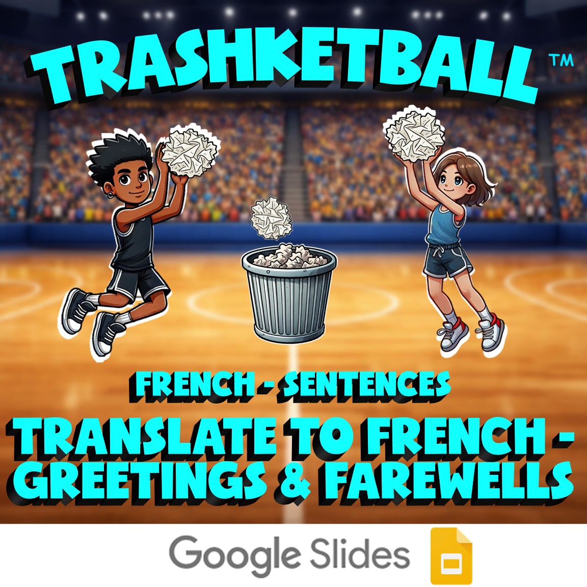 Translate to French - Greetings & Farewells TRASHKETBALL French Game - No Prep