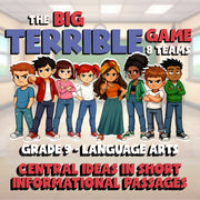 Central Ideas in Short Informational Passages BIG TERRIBLE GAME - Grade 9 ELA