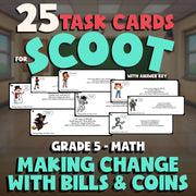 Making Change with Bills & Coins SCOOT TASK CARDS Math Game - No Prep Grade 5