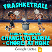 Change to Plural - Chores at Home TRASHKETBALL French Game - No Prep Exercise