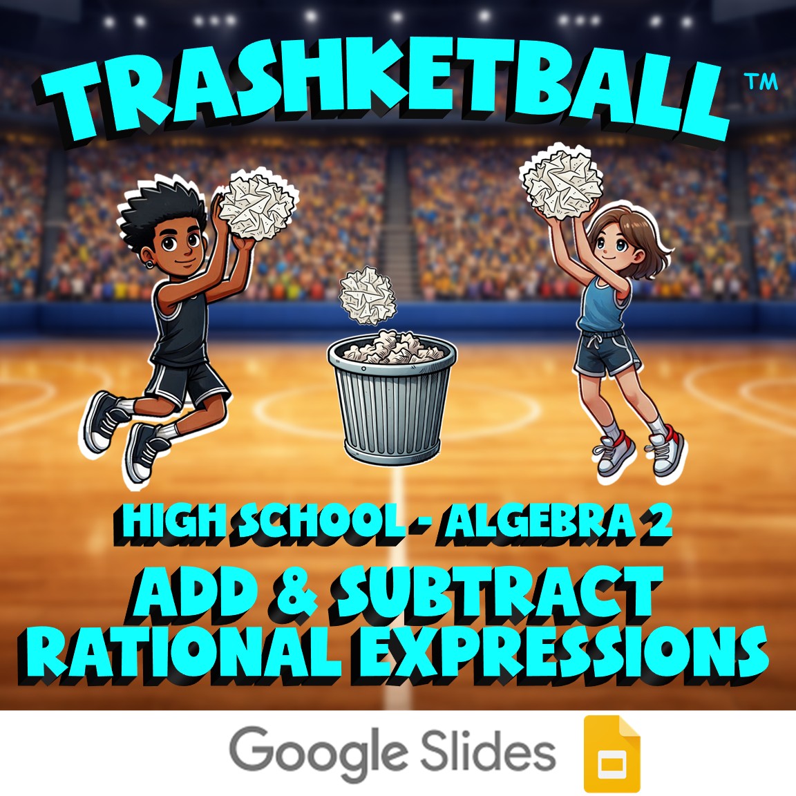 Add & Subtract Rational Expressions TRASHKETBALL Math Game - No Prep Algebra 2