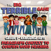 Paragraph Context to Confirm Word Meaning BIG TERRIBLE GAME - Grade 5 ELA Review