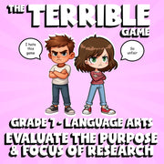 Evaluate the Purpose & Focus of Research THE TERRIBLE GAME - Grade 7 ELA Review