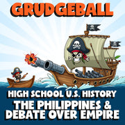 The Philippines & Debate Over Empire GRUDGEBALL U.S. History Game - No Prep