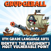 Identify the Argument’s Most Vulnerable Point GRUDGEBALL ELA Game - Grade 11