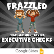 Executive Checks FRAZZLED Civics Game - No Prep Review Activity