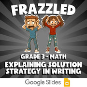 Explaining Solution Strategy in Writing FRAZZLED Math Game - No Prep Grade 3