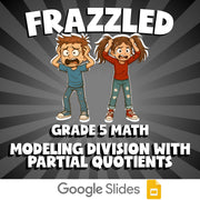 Modeling Division with Partial Quotients FRAZZLED Math Game - No Prep Grade 5