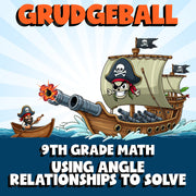 Using Angle Relationships to Solve GRUDGEBALL Math Game - No Prep Grade 9 Review