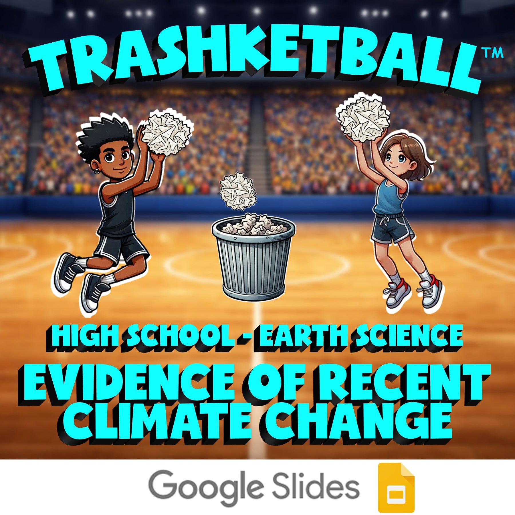 Evidence of Recent Climate Change TRASHKETBALL Game - No Prep Earth Science