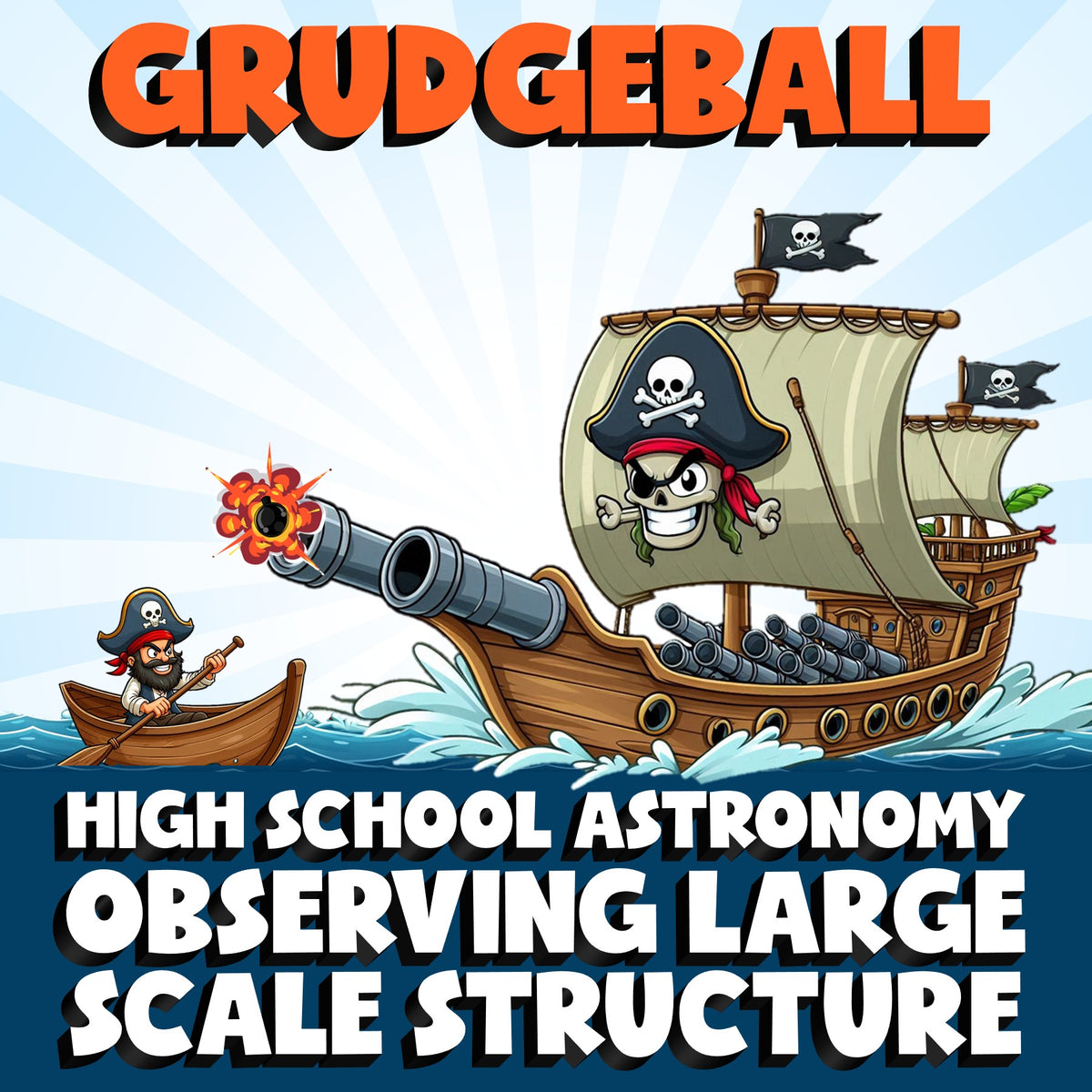 Observing Large Scale Structure GRUDGEBALL Science Game - No Prep Astronomy