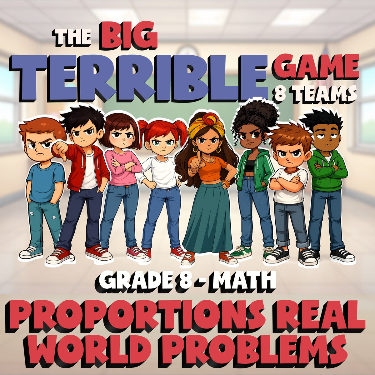 Proportions Real World Problems BIG TERRIBLE GAME - No Prep Grade 8 Math Review
