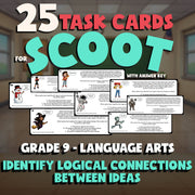 Identify Logical Connections Between Ideas SCOOT TASK CARDS ELA Game - Grade 9