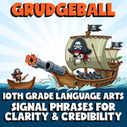 Signal Phrases for Clarity & Credibility GRUDGEBALL ELA Game - No Prep Grade 10
