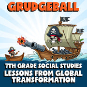 Lessons from Global Transformation GRUDGEBALL Socials Game - No Prep Grade 7