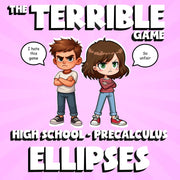 Ellipses THE TERRIBLE GAME - No Prep PreCalculus Math Review Activity