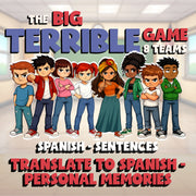 Translate to Spanish - Personal Memories BIG TERRIBLE GAME - Spanish Exercise