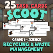 Recycling & Waste Management SCOOT TASK CARDS Science Game - No Prep Grade 6