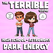 Dark Energy THE TERRIBLE GAME - No Prep Astronomy Science Review Activity