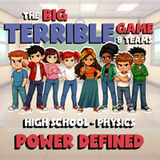 Power Defined BIG TERRIBLE GAME - No Prep Physics Science Review Activity