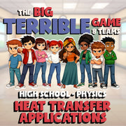 Heat Transfer Applications BIG TERRIBLE GAME - No Prep Physics Science Review