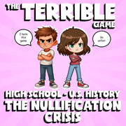 The Nullification Crisis THE TERRIBLE GAME - No Prep U.S. History Review