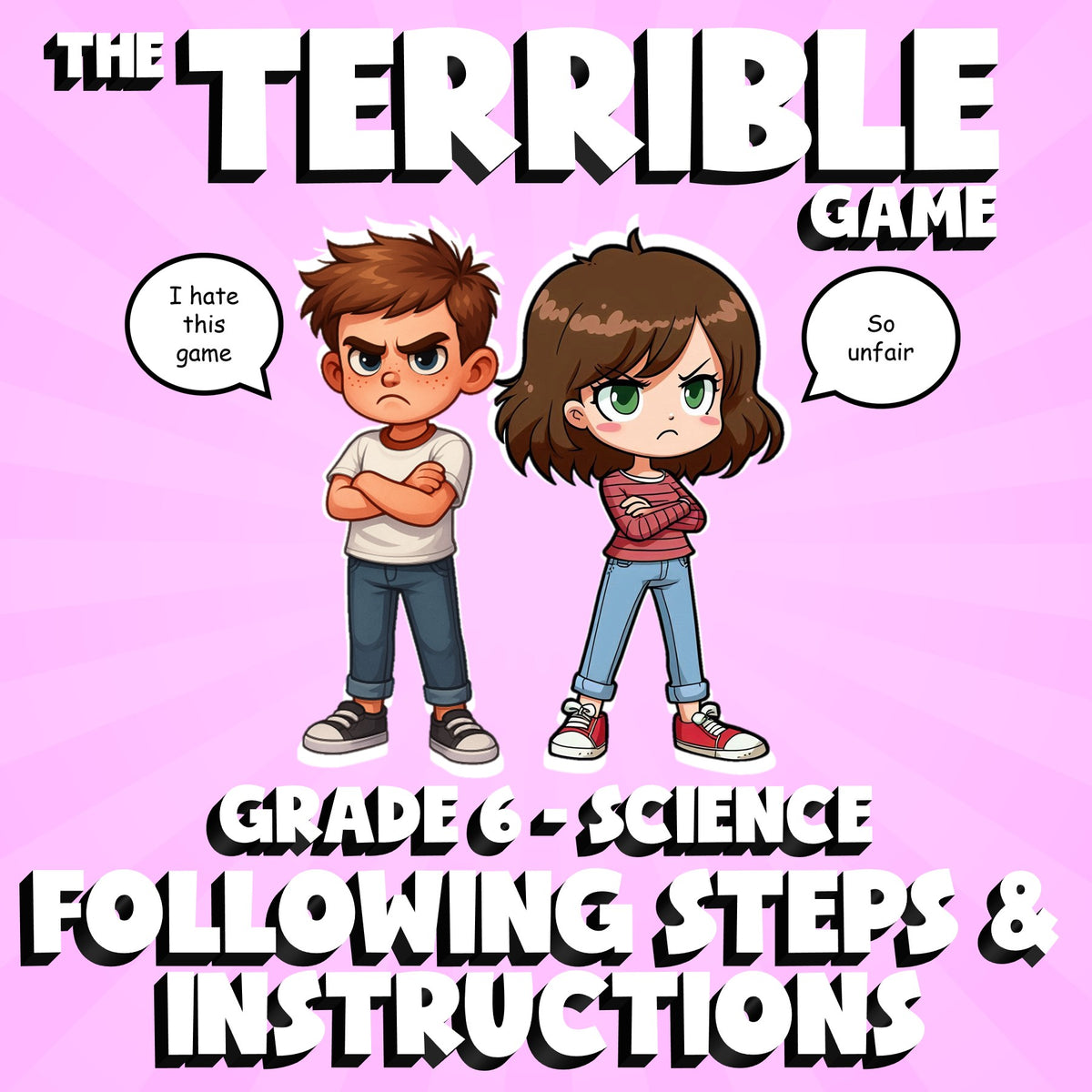 Following Steps & Instructions THE TERRIBLE GAME - Grade 6 Science Review