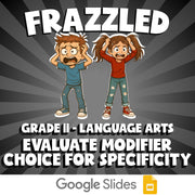 Evaluate Modifier Choice for Specificity FRAZZLED ELA Game - No Prep Grade 11