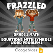 Equations with Symbols Word Problems FRAZZLED Math Game - No Prep Grade 5 Review