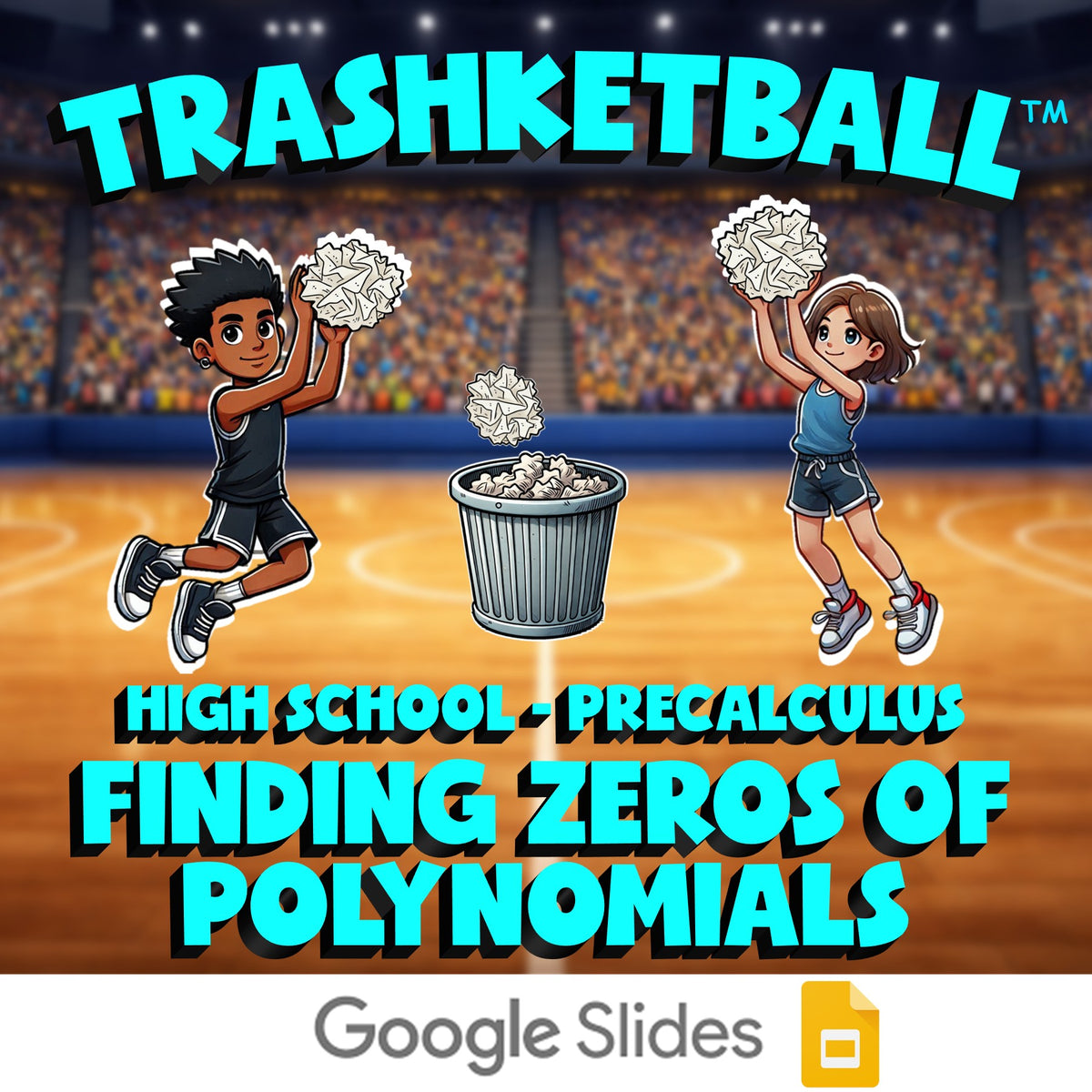 Finding Zeros of Polynomials TRASHKETBALL Math Game - No Prep PreCalculus Review