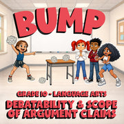 Debatability & Scope of Argument Claims BUMP ELA Game - No Prep Grade 10 Review