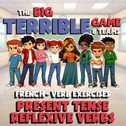 Present Tense reflexive Verbs BIG TERRIBLE GAME - No Prep French Exercise