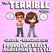 Pronoun Clarity, Agreement & Style THE TERRIBLE GAME - Grade 10 ELA Review