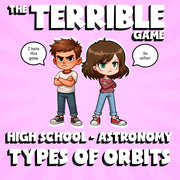 Types of Orbits THE TERRIBLE GAME - No Prep Astronomy Science Review Activity