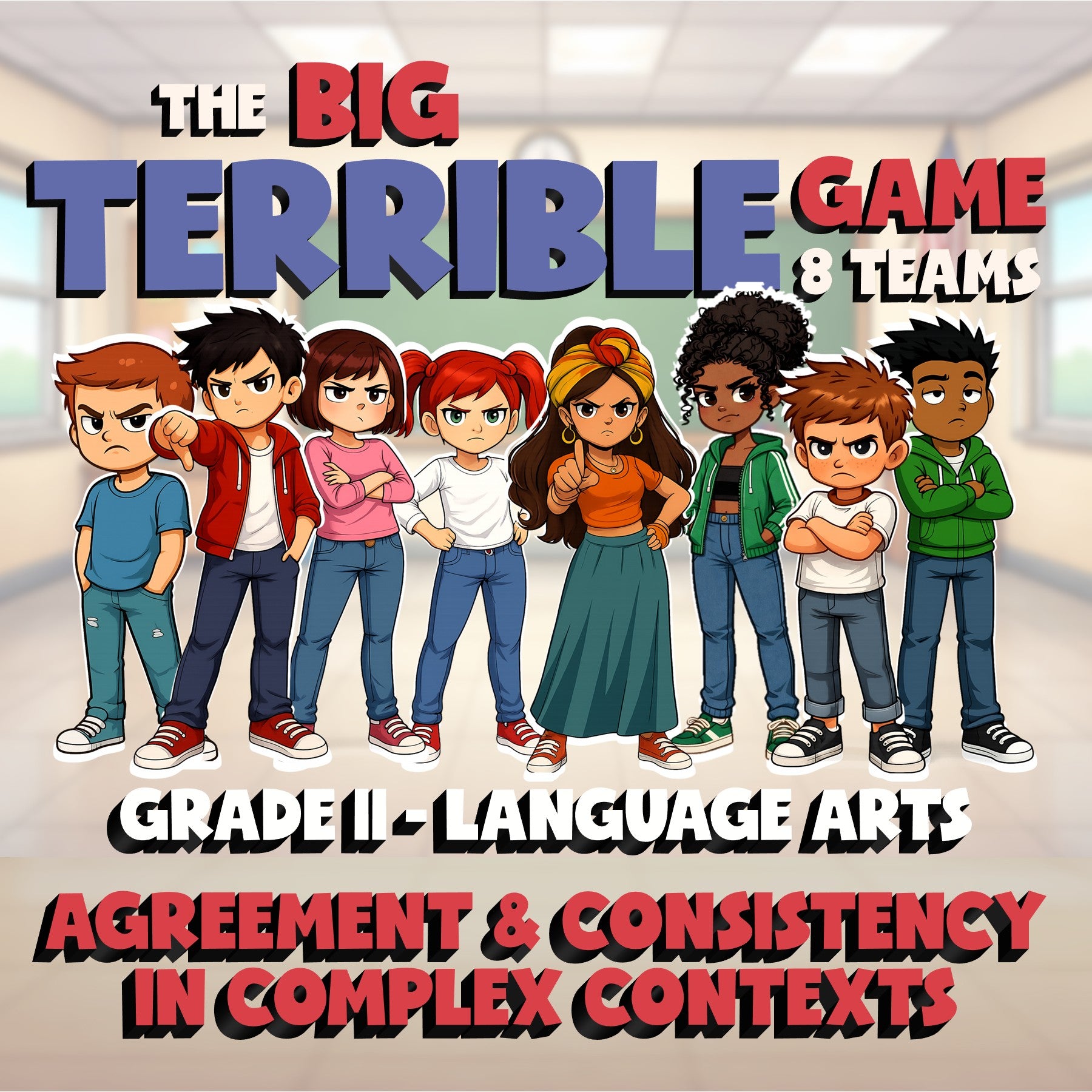 Agreement & Consistency in Complex Contexts BIG TERRIBLE GAME - Grade 11 ELA