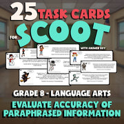 Evaluate Accuracy of Paraphrased Information SCOOT TASK CARDS ELA Game - Grade 8