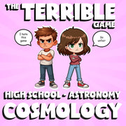 Cosmology THE TERRIBLE GAME - No Prep Astronomy Science Review Activity
