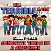 Generate Terms in a Sequence BIG TERRIBLE GAME - No Prep Grade 5 Math Review