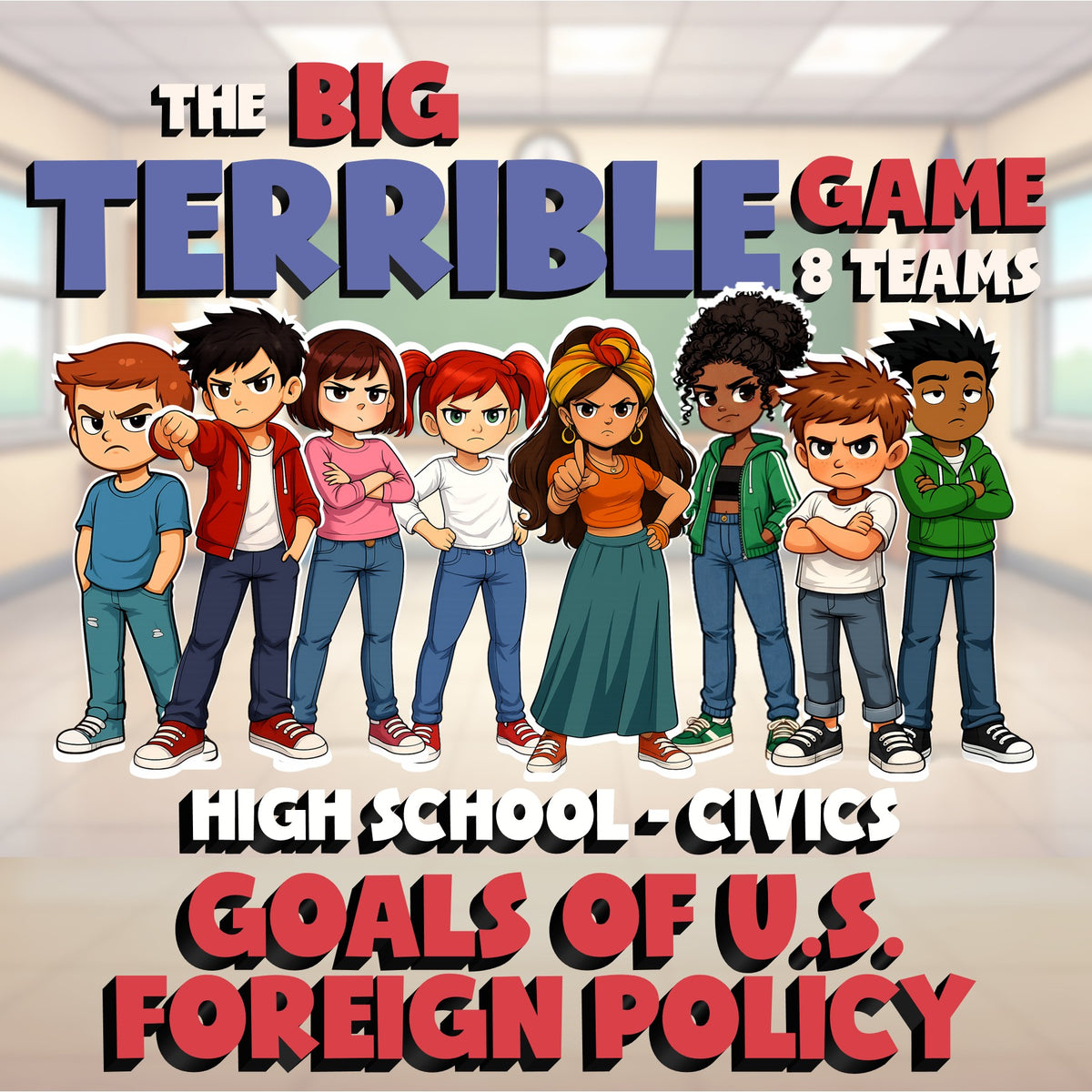 Goals of U.S. Foreign Policy BIG TERRIBLE GAME - No Prep Civics Review Activity