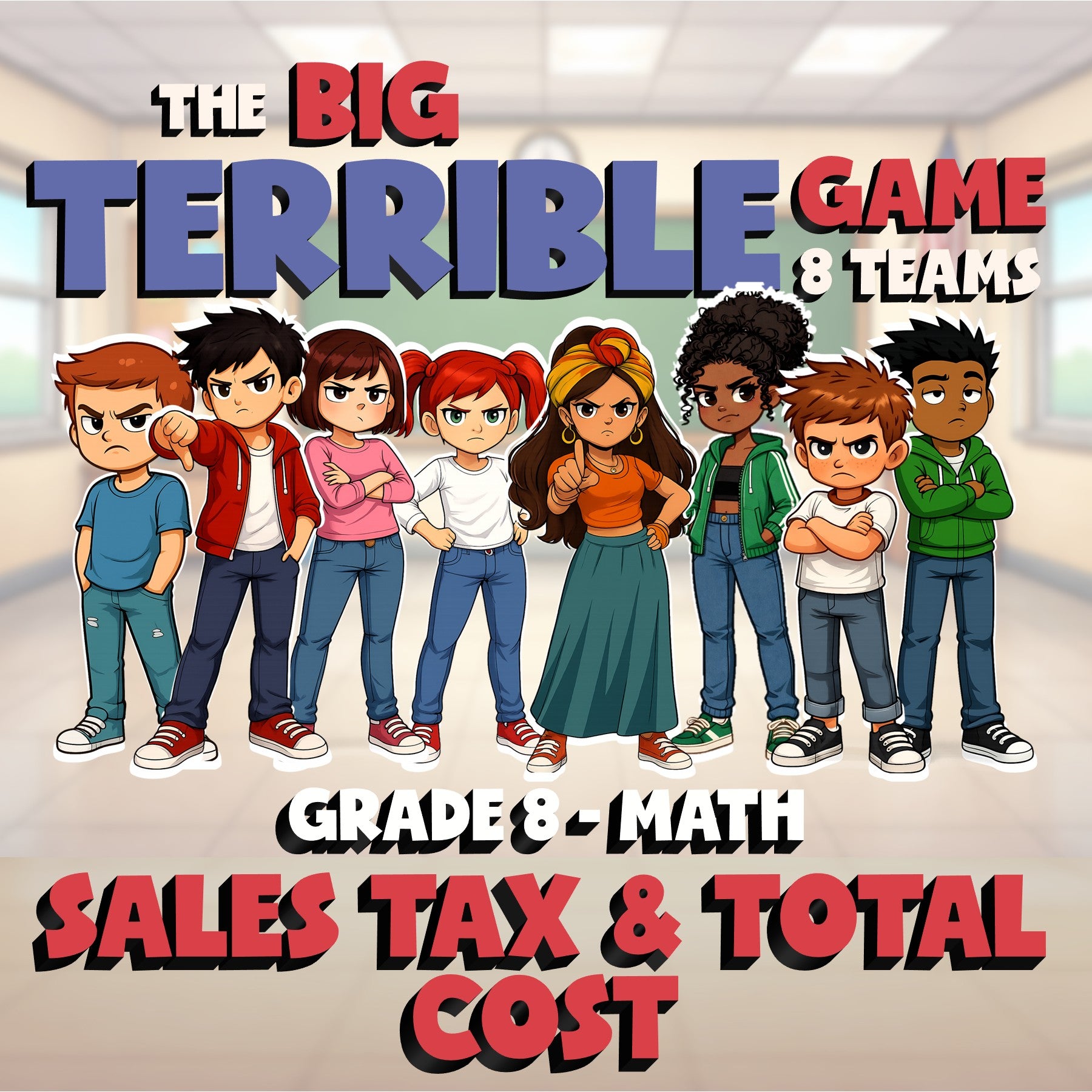 Sales Tax & Total Cost BIG TERRIBLE GAME - No Prep Grade 8 Math Review Activity