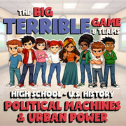Political Machines & Urban Power BIG TERRIBLE GAME - No Prep U.S. History Review